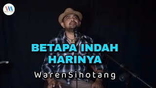 Download lagu Betapa indah harinya (reggae) Waren Sihotang mp3 Download lagu Betapa indah harinya (reggae) Waren Sihotang mp3