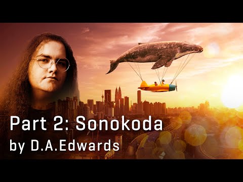 Part 2: Sonokoda - Second Movement, by D.A. Edwards