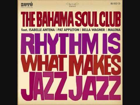 The Bahama Soul Club - Late Night Bossa (feat. Pat Appleton)