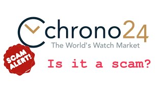 Is Chrono24 a Scam? Personal experience