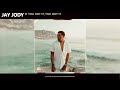 Jay Jody If You Got It You Got It Official Audio