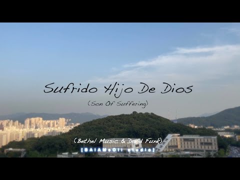 Sufrido Hijo De Dios - (Bethel Music & David Funk) (ART Music & Video)