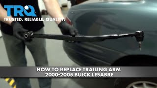 How to Replace Trailing Arm 2000-2005 Buick LeSabre