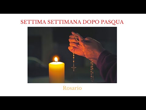 21/05/2020 - S. Rosario Ascensione del Signore Giovedì - VI settimana di Pasqua