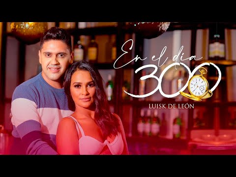 En el día 300 - Luisk de León [Oficial Video] ®