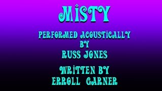 Misty - Russ Jones (written by Errol Garner)
