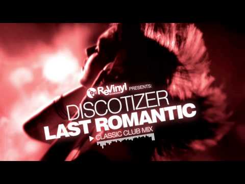 Last Romantic - Discotizer (Snippet) :: [Traxsource Exclusive] ::