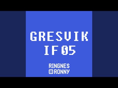 Gresvik If 05 (feat. Kaptein Hook)