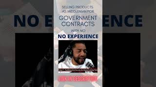 Selling Products As A Middleman For Government Contracts With No Experience Needed