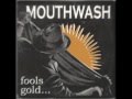 MOUTHWASH fools gold ep (WITH LIVE TRACK)