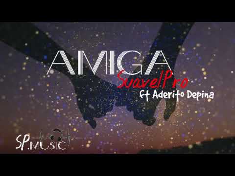 Suavelpro ft Aderito Depina - Amiga (Audio Oficial)