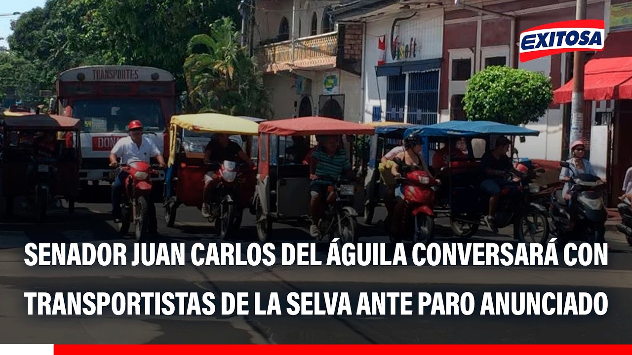 🔴🔵 Senador Juan Carlos Del Águila se reunirá con transportistas en la selva ante paro anunciado