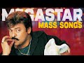 Megastar Chiranjeevi Mass Hit Songs Chiranjeevi Hit Video Songs HBDMegastarChiranjeevi