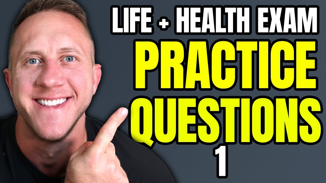 Life + Health Insurance Exam Practice Questions 1