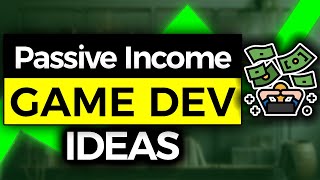 4 Passive Income Ideas For Game Developers