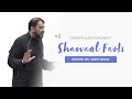 Common Questions About Fasting the 6 Days of Shawwal - Shaykh Yasir Qadhi And Ustadh Mohamad Baajour