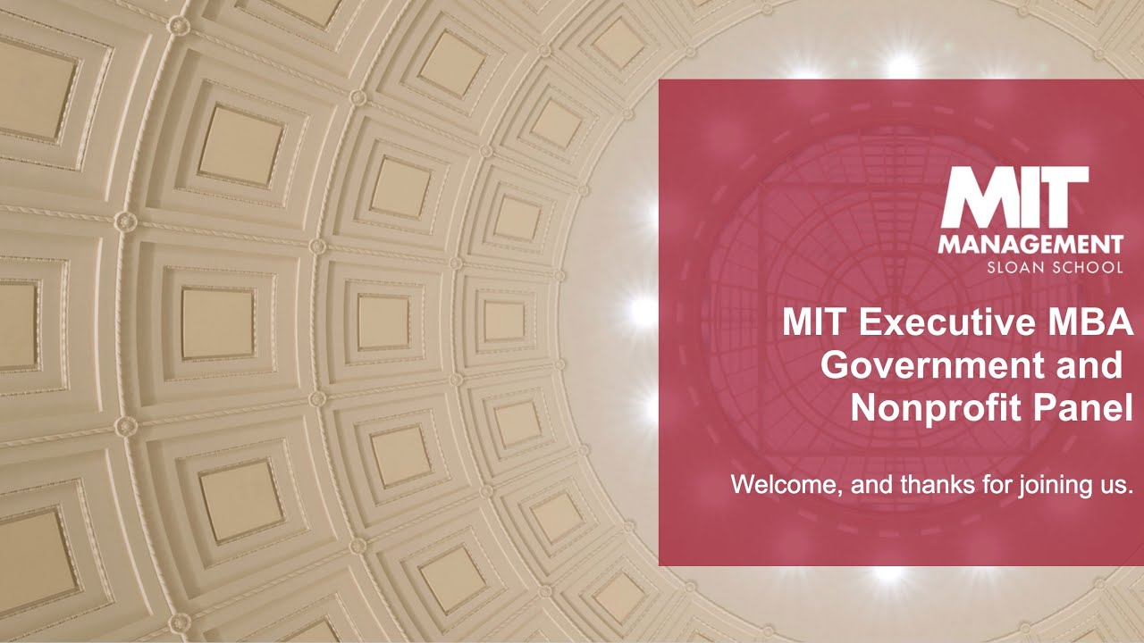   MIT EMBA: Government & Nonprofit Panel
