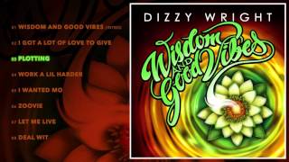 Dizzy Wright - Plotting (Prod by MLB & FreezeOnTheBeat)