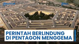 Pentagon Perintahkan Berlindung di Sebagian Tempat seusai Alarm Palsu Markas Besar AS Menggema