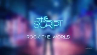 The Script - Rock the World | Lyrics