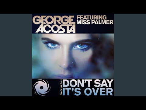 Don't Say It's Over (Kim Fai Radio Edit)