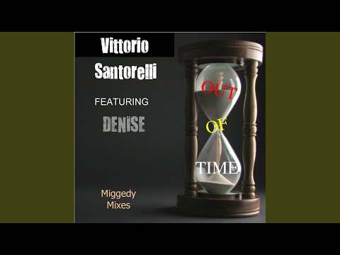 Out Of Time (Miggedy Mixes) (Miggedy's Mellow Deep Vocal Retouch)