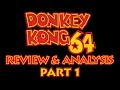 Donkey Kong 64 Review Analysis Part 1 Of 2