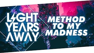 Light Years Away - Method To My Madness