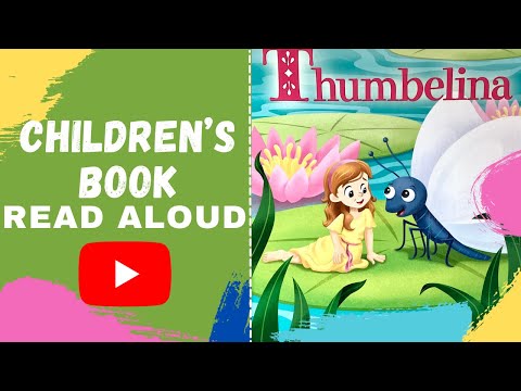 Thumbelina Read Aloud | Bedtime Stories | Kids Read Aloud | Little Classics
