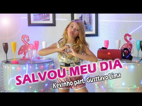 KEVINHO part. GUSTTAVO LIMA - SALVOU MEU DIA (Coreografia Amanda)