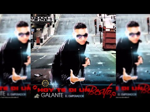 Galante El Emperador - Hoy te di un Besito [Official Audio]