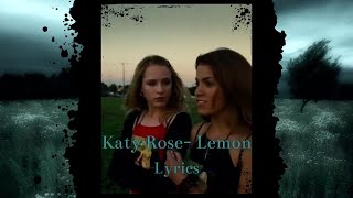 Katy Rose- Lemon [lyrics]