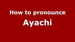 How to pronounce Ayachi