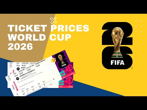 TICKET PRICES - FIFA WORLD CUP 2026