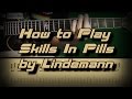 How To Play Lindemann - Skills in Pills Как играть ...