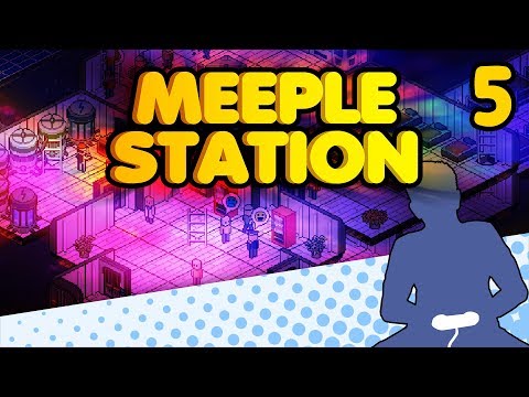 Meeple Station - From Janitor to CEO in 1 Easy Step - Let's Game It Out (Part 5)