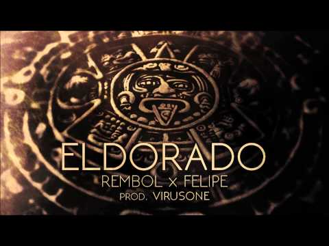 Rembol x Felipe - Eldorado (Prod. VirusOne)