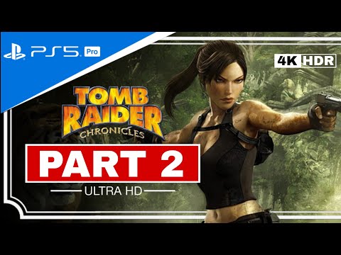 TOMB RAIDER 5 CHRONICLES REMASTERED Gameplay Walkthrough FULL GAME EP.2 100% [4K]