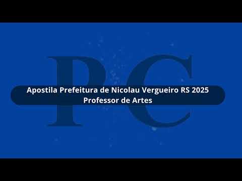 Apostila Prefeitura de Nicolau Vergueiro RS 2025 Professor de Artes