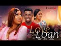 LOVE ON LOAN -  Nigerian Movies 2024 Latest Full Movies, Ogechukwu Anasor, Samuel Onot, Thelma, Olu.