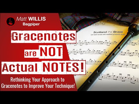 Command Your Bagpipe # 14: Gracenotes are NOT Actual Notes! - Bagpipe Lessons