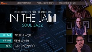 In The Jam: Soul Jazz - Introduction - Fareed Haque Trio