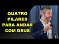Paul Washer Os Quatro Pilares Para Andar Com Deus