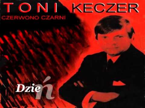 Dzień Dla Ciebie -  Toni  Keczer & Czerwono Czarni