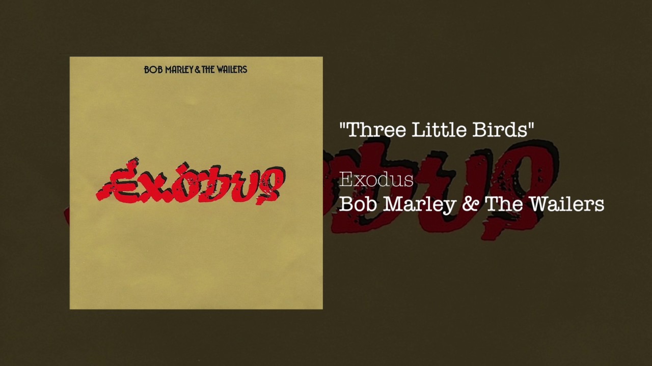 Bob Marley & The Wailers - Three Little Birds