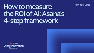 How to measure the ROI of AI using Asana’s 4-step framework