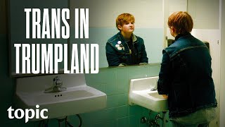 Trans in Trumpland | Trailer | Topic