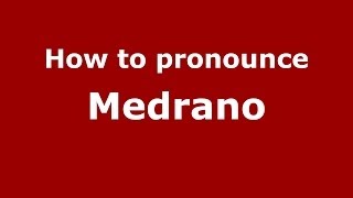 How to pronounce Medrano
