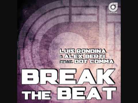 Luis Rondina & Alex Berti feat. Dot/Comma - Break The Beat (Radio Edit)