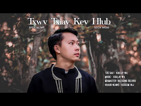 Txwv Txiav Kev Hlub - Yoov Muas (Official MV) 2022